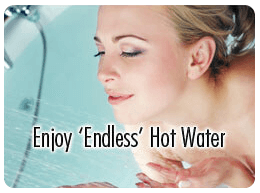 Enjoy Endless Hot Water